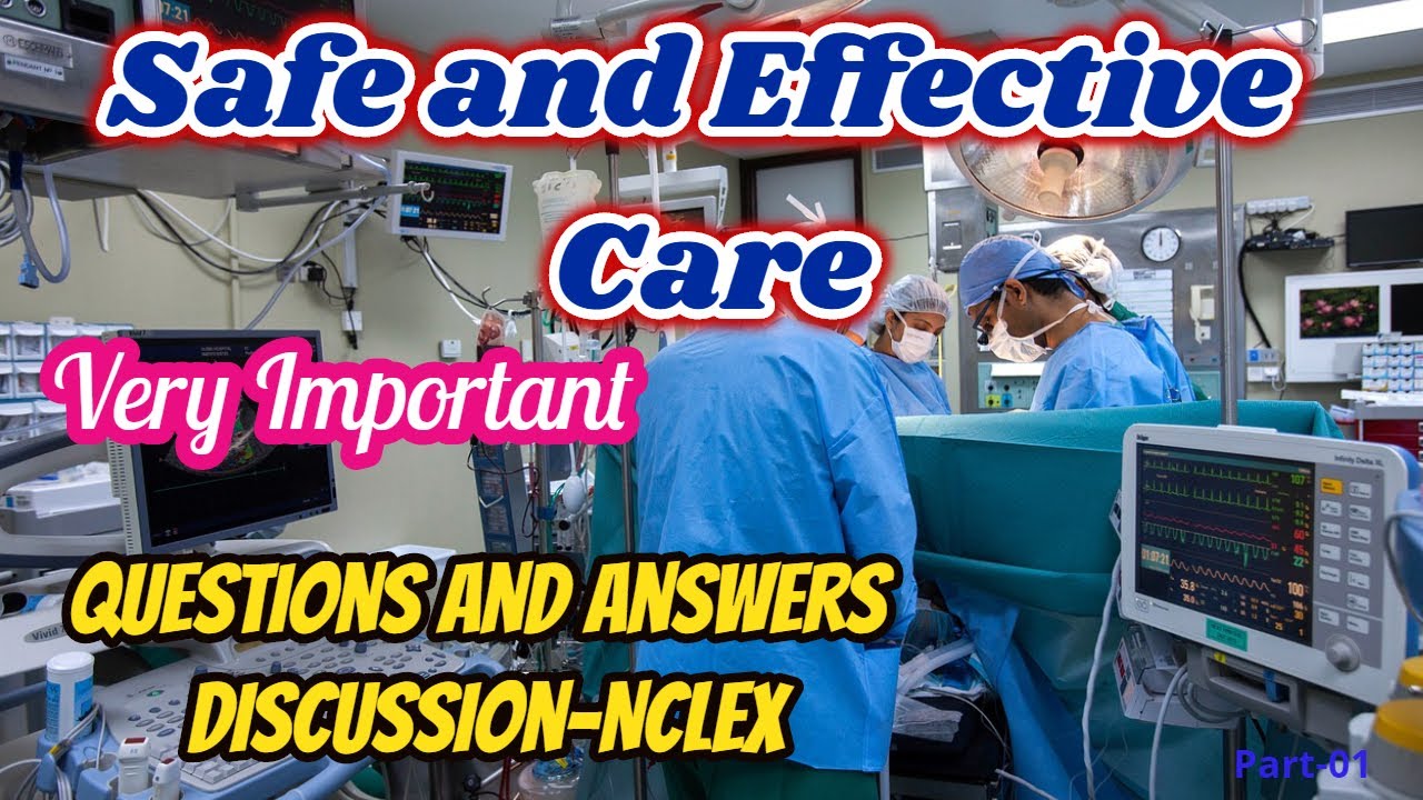Safe and Effective Care Nclex Questions Safe and Effective Care