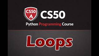 Loops in Python /  شرح CS50 بالعربي