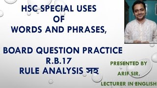 HSC||Board Question Practice R. B. 17 With Rule Analysis||Special Uses Of Words And Phrases|Arif Sir