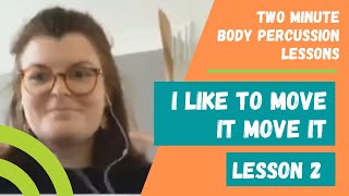 I Like To Move It Move It - Two Minute Body Percussion Lessons - Lesson 2 screenshot 2