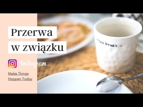 Wideo: Czy Słuszna Jest Chwilowa Przerwa W Związku?