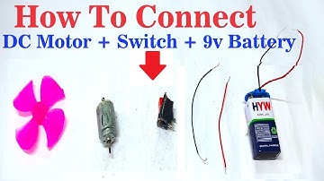 how to connect dc motor with switch and 9 v battery | DIY pandit