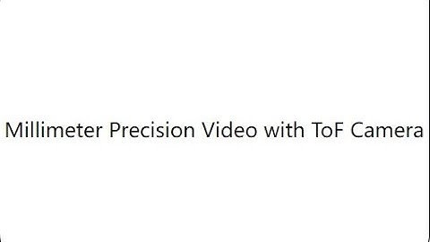 Millimeter Precision Video with ToF Camera