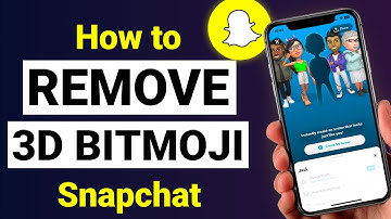 How To Remove 3D Bitmoji On Snapchat - 2024 (Full Guide)