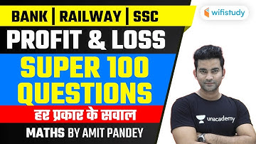 Bank/Railway/SSC | Maths by Amit Pandey | Profit & Loss (Super 100 Questions)