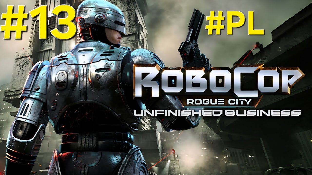 #13 RoboCop: Rogue City - Unfinished Business 