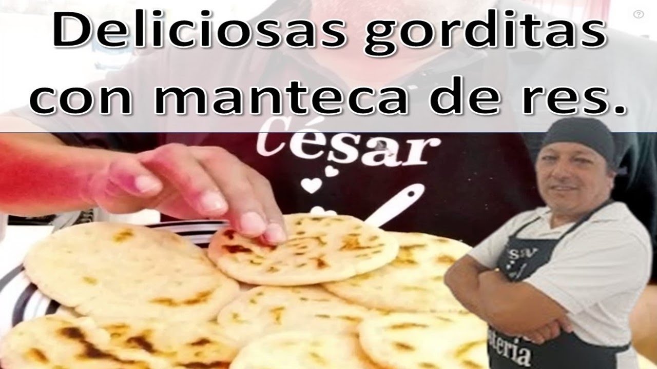 Así se preparan las gorditas con manteca de res más deliciosas 😍