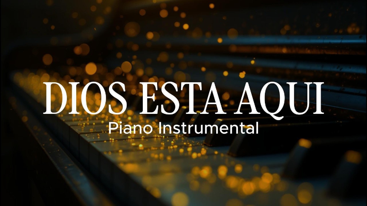 PIANO ORACIÓN PROFUNDA | DIOS ESTA AQUI | MÚSICA PARA ORAR Y DESCANSAR ...