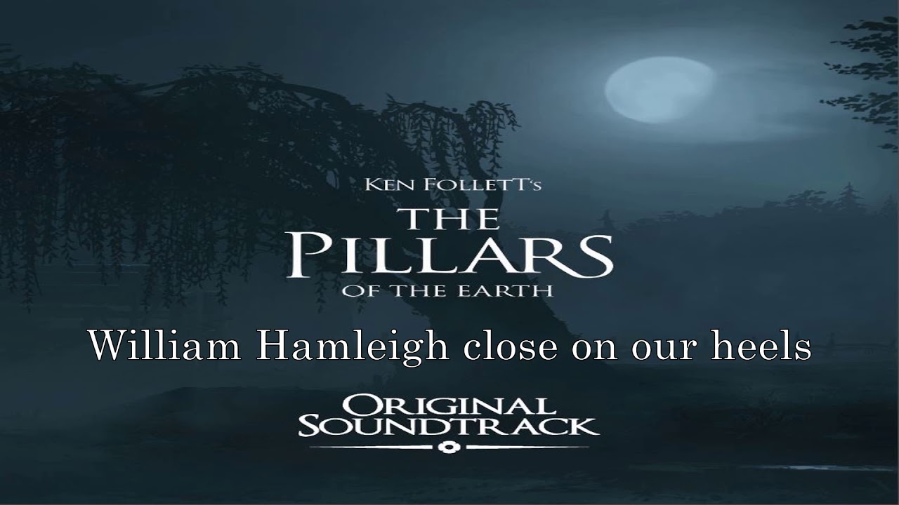 Ken Follett's The Pillars of the Earth Original Soundtrack William