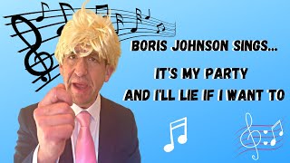 Boris Johnson sings It's My Party And I'll Lie If I Want To!
