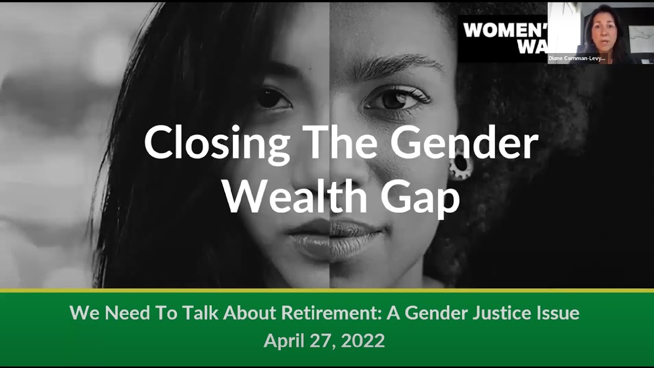 Closing the Gender Wealth Gap: We Need to Talk About Retirement - A ...