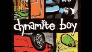 Video thumbnail of "Dynamite Boy - Last Chance"