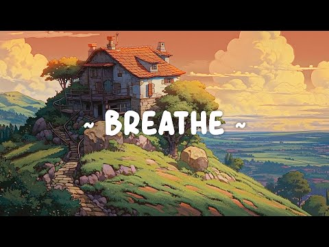 Breathe 🍀 Deep focus Study/Work Concentration [ Lofi hip hop - Lofi chill ] ~ Dreamy Lofi
