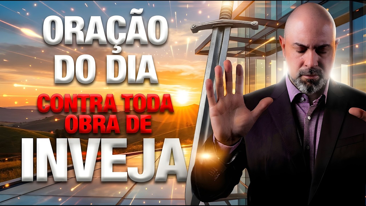 ORAÇÃO DO DIA 27 DE FEVEREIRO QUEBRANDO TODA OBRA DE INVEJA E OBRAS INJUSTAS - SALMO 91 |  Vinicius