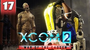 XCOM 2 War of the Chosen #17 - RESCUE EXPEDITION