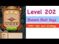 Blossom Blast Saga Level 202 Tips and Strategy Gameplay Blossom Blast Saga Level 202 Tips and Strategy Gameplay