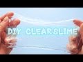 DIY クリアスライムの作り方★ほんの少し丈夫になるかもしれない方法 How to make slime a little durable !