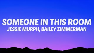 Jessie Murph  Someone In This Room s Ft Bailey Zimmerman