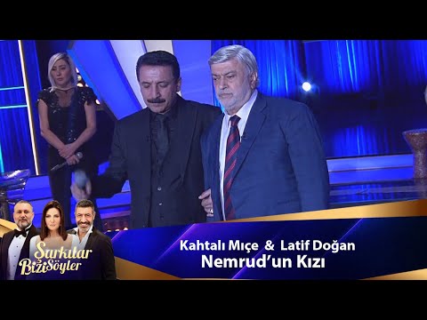 Kahtalı Mıçe & Latif Doğan - NEMRUD'UN KIZI