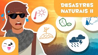 DESASTRES NATURAIS 🏜️ SECA ☀️ ONDA DE CALOR ❄ AVALANCHE ⛰ DESLIZAMENTO DE TERRA ⛈️ TEMPESTADE