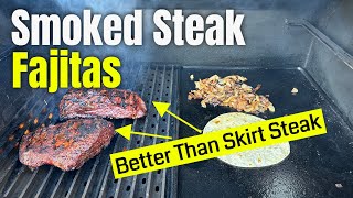 Better Than Skirt Steak Flap Steak Smoked Steak Fajitas