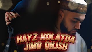 Hayz Holatda Jimo Qilsa Abdulloh Zufar Hafizahulloh