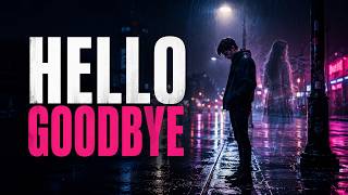 Hello Goodbye | A Song About Letting Go