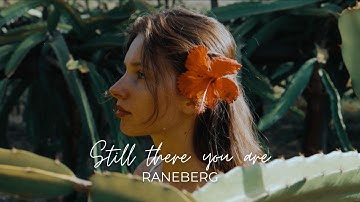 Raneberg - Still there you are (Official Music Video)