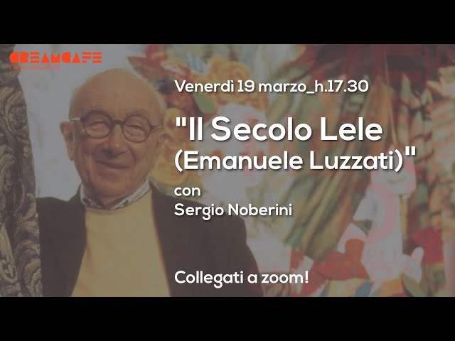 "Il Secolo Lele (Emanuele Luzzati)" con Sergio Noberini