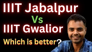 IIIT Jabalpur Vs IIIT Gwalior Which is better Fees, Average Package, Highest Package, Placement Rev