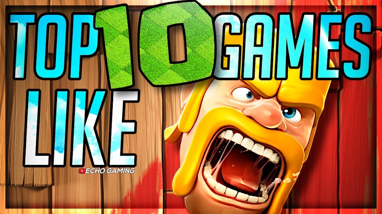 10 games like Clash of Clans you should be playing right now