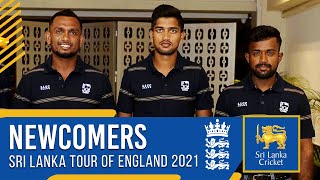 NEWCOMERS | Sri Lanka Tour of England 2021