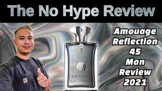 AMOUAGE REFLECTION 45 MAN REVIEW 2021 | THE HONEST NO HYPE FRAGRANCE REVIEW