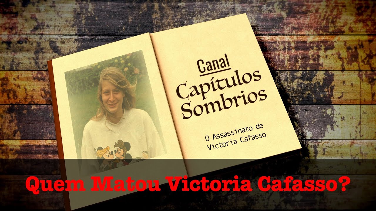 O Assassinato de Victoria Cafasso.