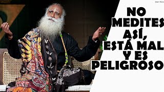 LA VERDADERA MANERA DE MEDITAR Sadhguru