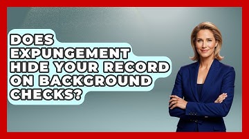 Does Expungement Hide Your Record On Background Checks? - Jail & Prison Insider
