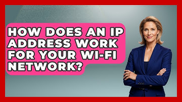 How Does An IP Address Work For Your Wi-Fi Network? - Tech Terms Explained