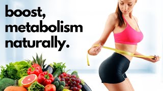 5 Steps to Increase Metabolism Rate Naturally | Healthy Living Tips
