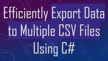 Efficiently Export Data to Multiple CSV Files Using C#