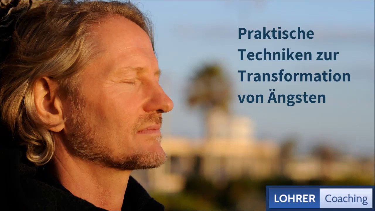 Angste Transformieren Praktische Techniken Youtube