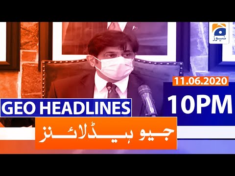 Geo Headlines 10 PM | 11th June 2020