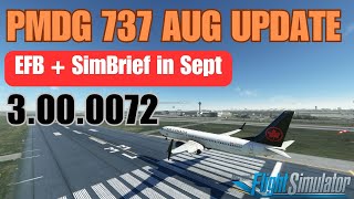 PMDG 737 Update 3.00.0072 | EFB + SimBrief Coming in Sept | MSFS 2020 | 08.16.2023 | 4K