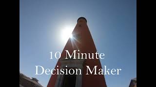 10 Minute Decision Maker