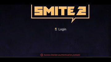 SMITE 2 Error Access Denied (Authentication_Locked)