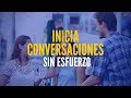 Cómo INICIAR Una Conversación Con Una MUJER (Desde Un Enfoque Natural y Honesto)