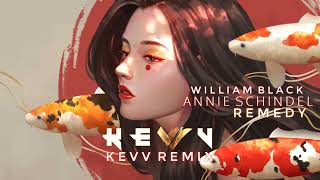 William Black - Remedy feat. Annie Schindel (KEVV Remix)