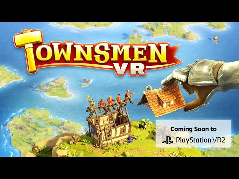 Townsmen VR // PlayStation®VR2 Announcement Trailer