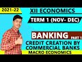 Banking Part 1| XII Macro economics term 1. Credit creation by commercial banks 6 marks. Board 2022