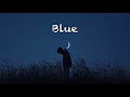 僕に興味ないくせに Blue - Kamal.〔和訳〕