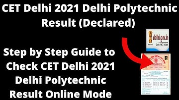 CET Delhi 2021 Delhi Polytechnic Result (Declared) - How to Check CET Delhi 2021 Result  Online